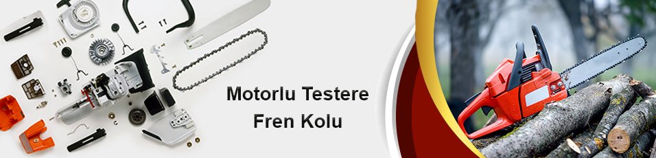 Motorlu Testere Fren Kolu